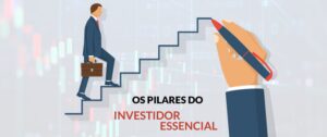 Os pilares do investidor essencial