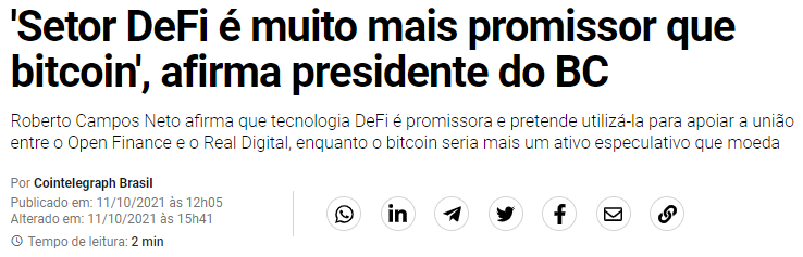 A reportagem diz que o presidente do BC, Roberto Campos Neto, afirmou que o setor de criptomoedas DeFi é muito mais promissor que o bitcoin. 