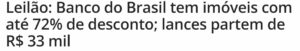 Reportagem diz que o Banco do Brasil está leiloando imóveis com até 72% de desconto e lances partem de R$ 33 mil. Imagem: IstoÉ Dinheiro