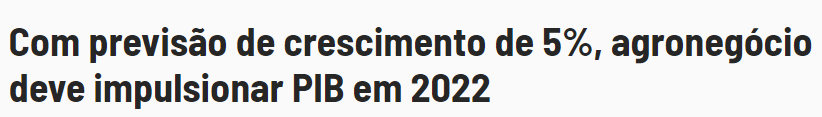 Manchete diz que o agronegócio deve impulsionar PIB em 2022. 