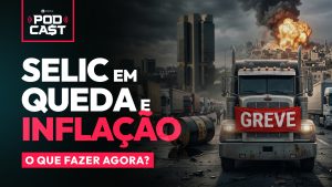 Selic a 14,75% ao ano, inflação, greve dos caminhoneiros e Ibovespa no ‘fogo cruzado’: veja destaques do Empiricus PodCa$t neste sábado (21)